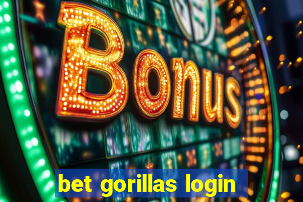 bet gorillas login